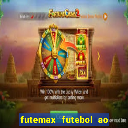 futemax futebol ao vivo hoje